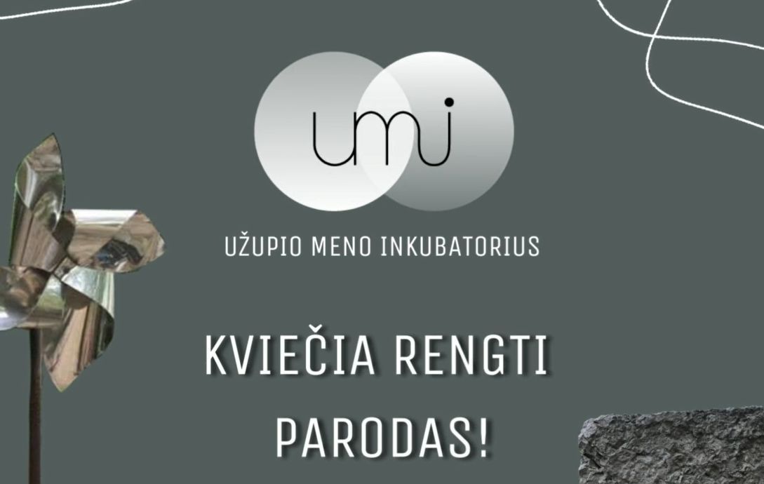 Užupio Meno Inkubatorius skelbia konkursą parodoms!